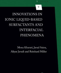 Innovations in Ionic Liquid-Based Surfactants and Interfacial Phenomena - 1st Edition