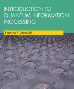 Introduction to Quantum Information Processing - 1st Edition