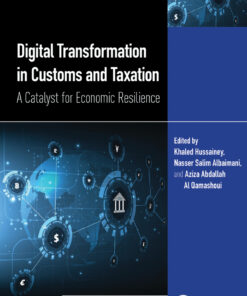 Digital Transformation in Customs and Taxation - 1st Edition