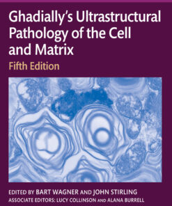 Ghadially’s Ultrastructural Pathology of the Cell and Matrix - 5th Edition