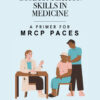 Clinical Communication Skills in Medicine - 1st Edition