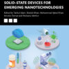 Advanced Solid-state Devices for Emerging Nanotechnologies - 1st Edition