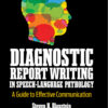 Diagnostic Report Writing In Speech-Language Pathology - 1st Edition