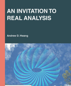 An Invitation to Real Analysis - 1st Edition