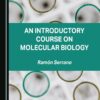 An Introductory Course on Molecular Biology - 1st Edition