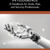 Auditing Artificial Intelligence - 1st Edition