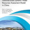 National-Scale Dynamic Water Resources Assessment Model in China - 1st Edition