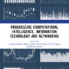 Progressive Computational Intelligence, Information Technology and Networking - 1st Edition