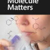 Every Molecule Matters - 1st Edition