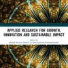 Applied Research for Growth, Innovation and Sustainable Impact - 1st Edition