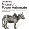 Learning Microsoft Power Automate - 1st Edition