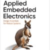 Applied Embedded Electronics - 1st Edition
