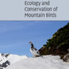 Ecology and Conservation of Mountain Birds