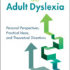 Succeeding and Adult Dyslexia