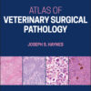 Atlas of Veterinary Surgical Pathology - 1st Edition