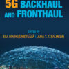 5G Backhaul and Fronthaul - 1st Edition