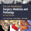 Oral and Maxillofacial Surgery, Medicine, and Pathology for the Clinician - 1st Edition
