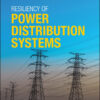 Resiliency of Power Distribution Systems - 1st Edition