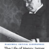 The Life of Henry James: A Critical Biography - 1st Edition