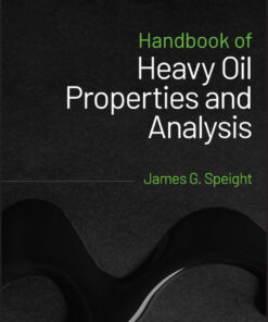 Handbook of Heavy Oil Properties and Analysis - 1st Edition