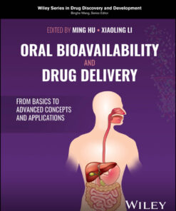 Oral Bioavailability and Drug Delivery - 1st Edition