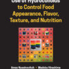 Use of Hydrocolloids to Control Food Appearance, Flavor, Texture, and Nutrition - 1st Edition