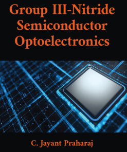 Group III-Nitride Semiconductor Optoelectronics - 1st Edition