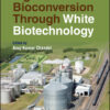 Lignocellulose Bioconversion Through White Biotechnology - 1st Edition