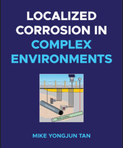 Localized Corrosion in Complex Environments - 1st Edition