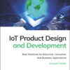 IoT Product Design and Development - 1st Edition