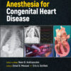 Anesthesia for Congenital Heart Disease - 4th Edition