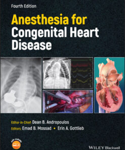 Anesthesia for Congenital Heart Disease - 4th Edition