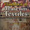 Handbook of Museum Textiles, Volume 1 - 1st Edition