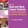Care of Head and Neck Cancer Patients for Dental Hygienists and Dental Therapists - 1st Edition