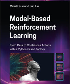 Model-Based Reinforcement Learning: From Data to Continuous Actions with a Python-based Toolbox - 1st Edition