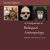 A Companion to Biological Anthropology - 2nd Edition