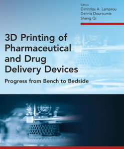 3D Printing of Pharmaceutical and Drug Delivery Devices - 1st Edition