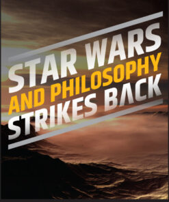 Star Wars and Philosophy Strikes Back - 1st Edition