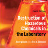 Destruction of Hazardous Chemicals in the Laboratory - 4th Edition