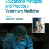 Educational Principles and Practice in Veterinary Medicine - 1st Edition