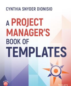 A Project Manager's Book of Templates - 1st Edition