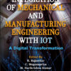 Integration of Mechanical and Manufacturing Engineering with IoT - 1st Edition