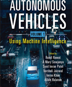 Autonomous Vehicles, Volume 1: Using Machine Intelligence - 1st Edition
