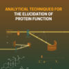 Analytical Techniques for the Elucidation of Protein Function - 1st Edition