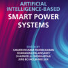 Artificial Intelligence-based Smart Power Systems - 1st Edition