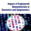 Impact of Engineered Nanomaterials in Genomics and Epigenomics - 1st Edition