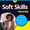 Soft Skills For Dummies - 1st Edition