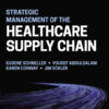 Strategic Management of the Health Care Supply Chain - 2nd Edition