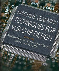 Machine Learning Techniques for VLSI Chip Design - 1st Edition