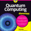 Quantum Computing For Dummies - 1st Edition